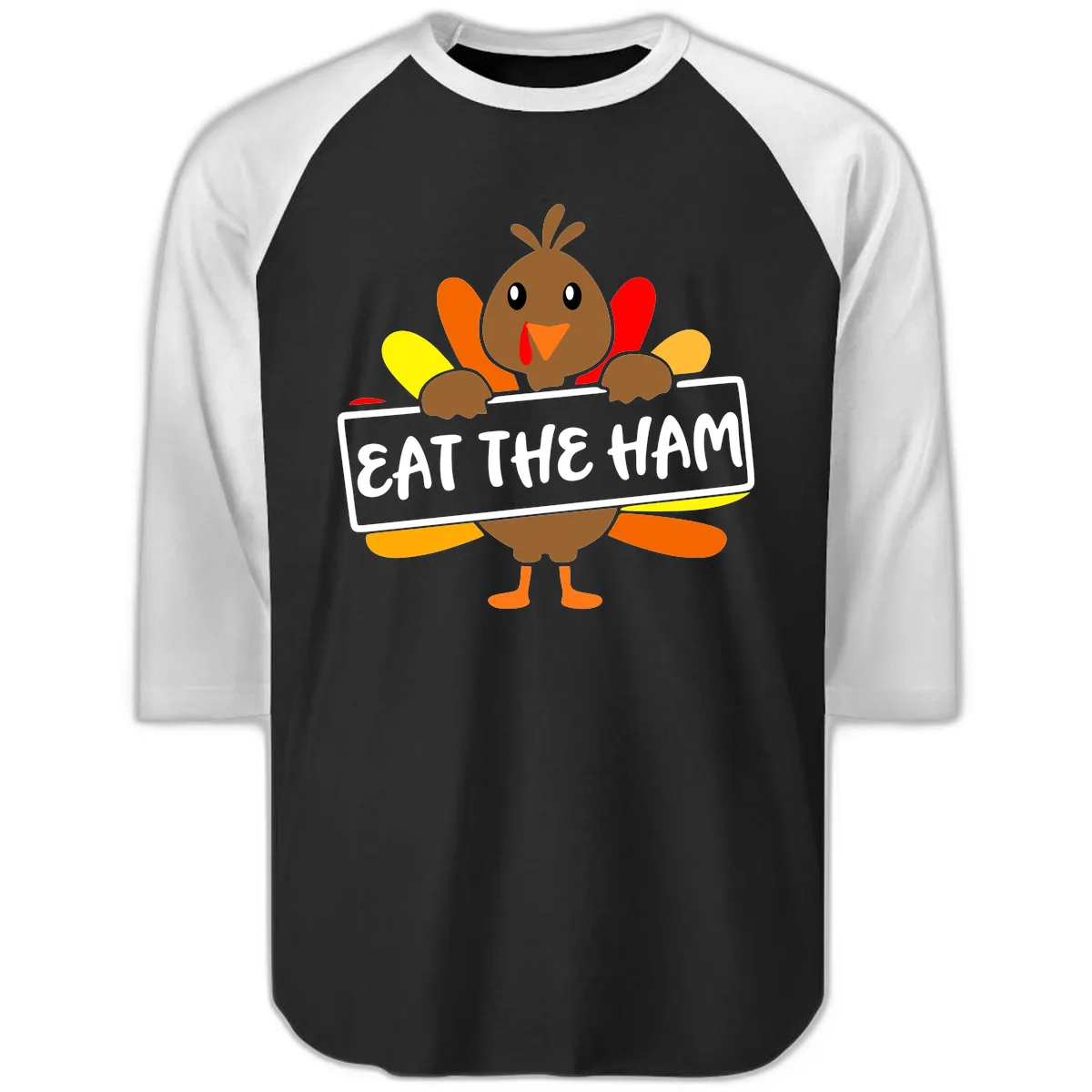 Turkey Holding Eat The Ham Sign Raglan 3/4 in Black White