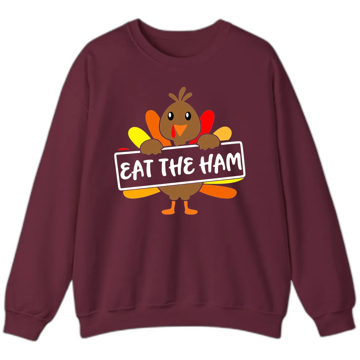 Turkey Holding Eat The Ham Sign Sweatshirt in Maroon
