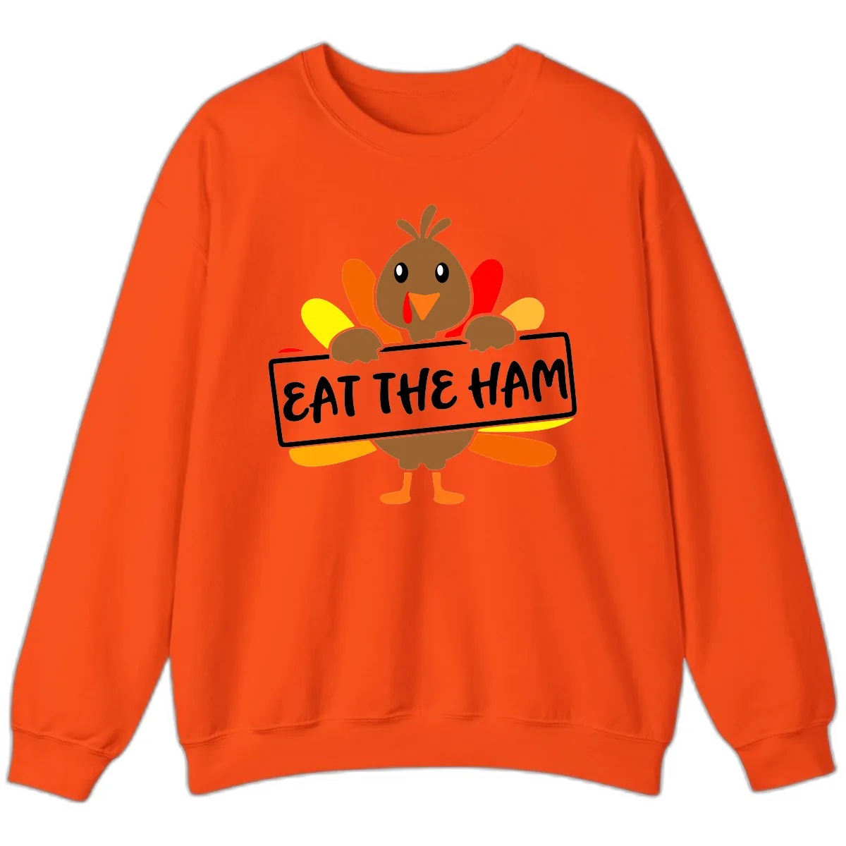 Turkey Holding Eat The Ham Sign Sweatshirt in Orange