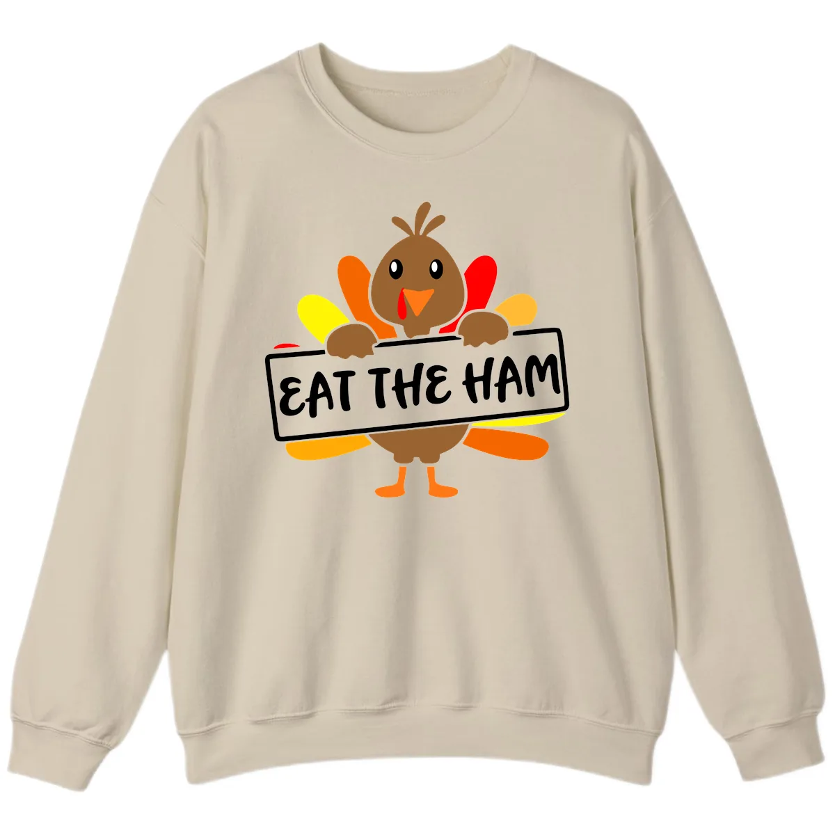 Turkey Holding Eat The Ham Sign Sweatshirt in Sand