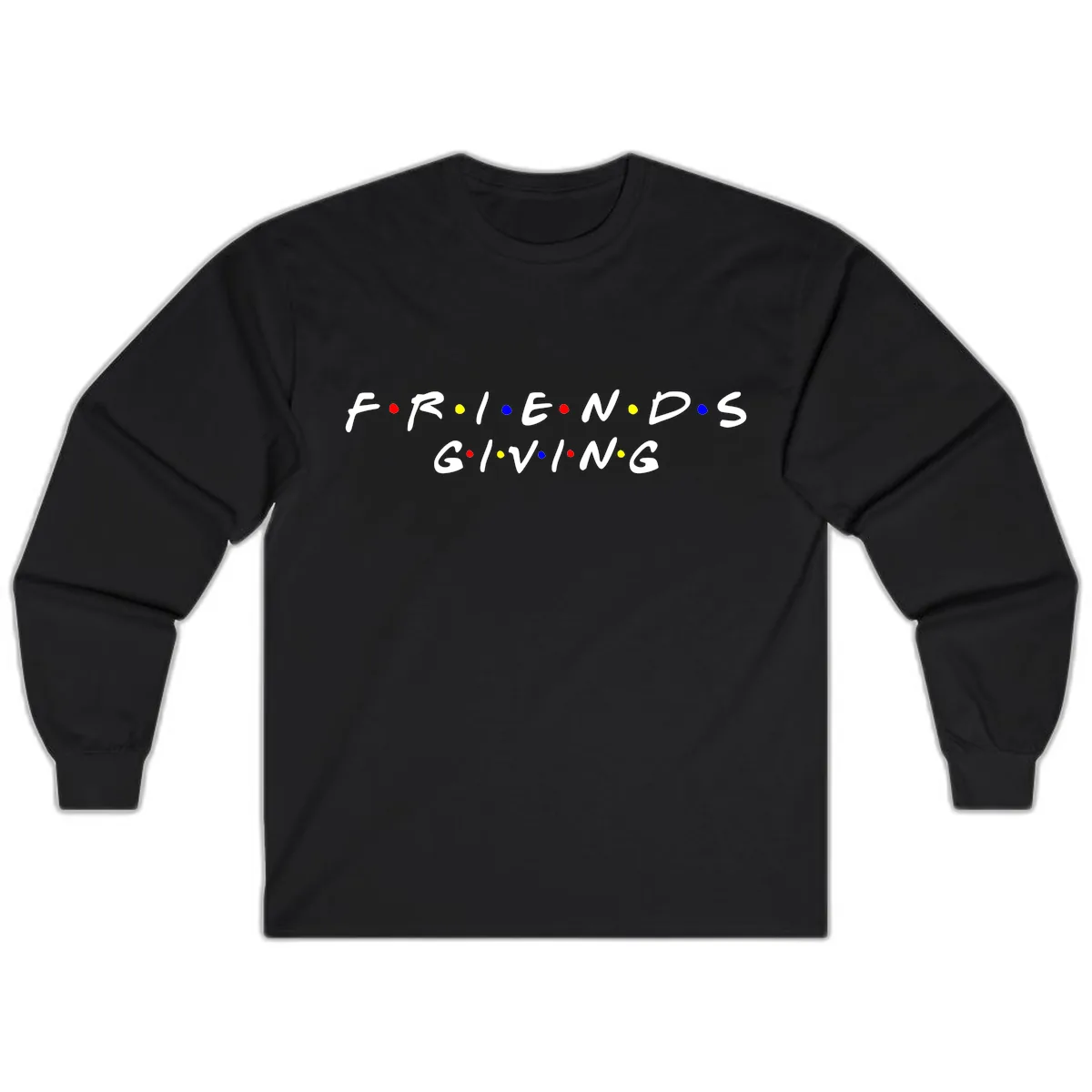 Friendsgiving Typography Design Long Sleeve in Black