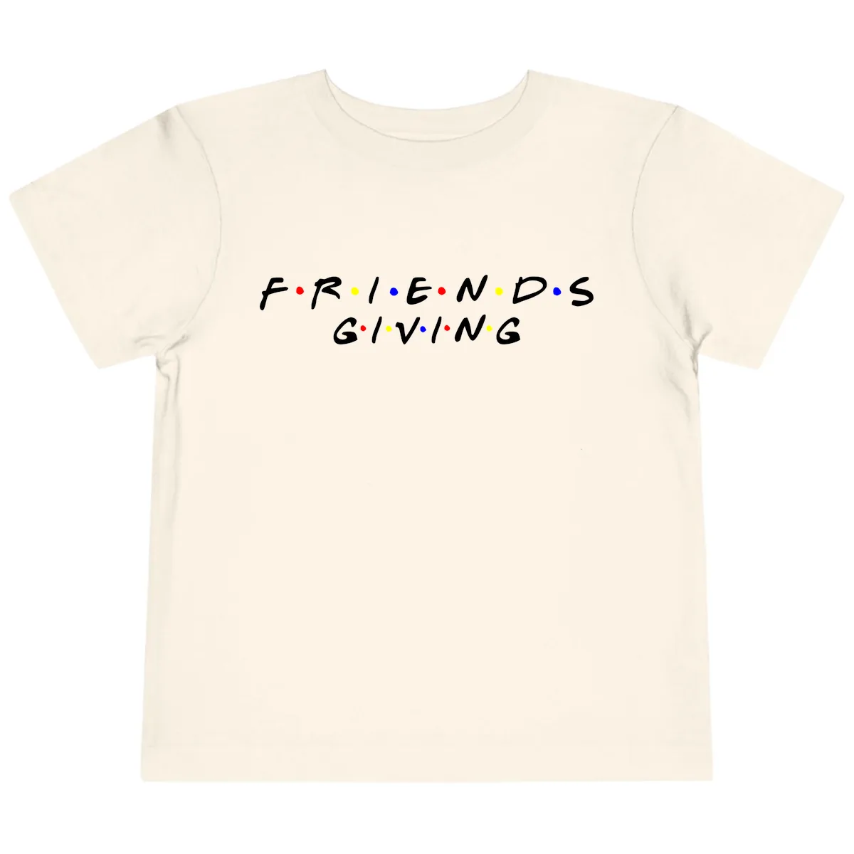 Friendsgiving Typography Design Toddler T-Shirt in Natural