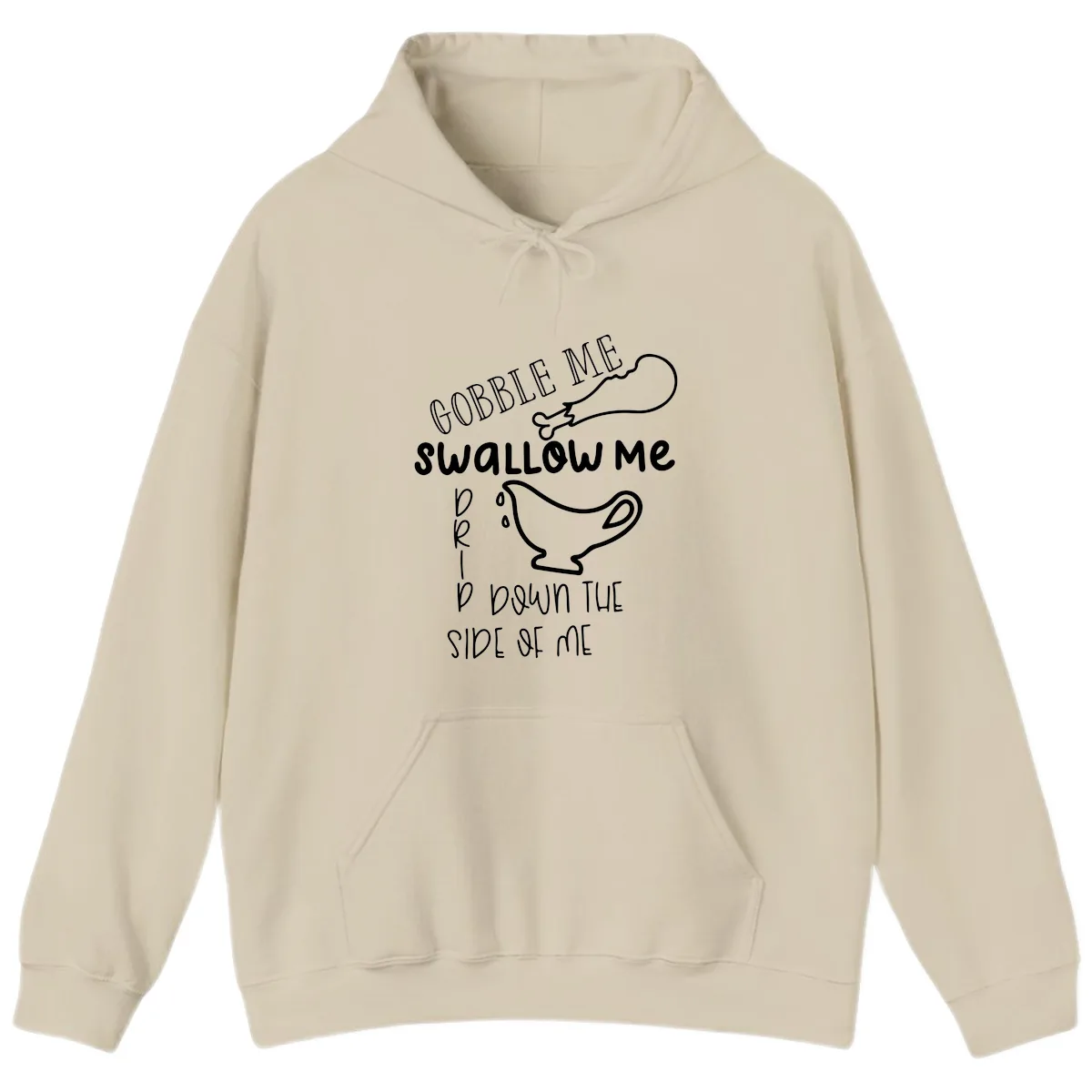 Gobble Me Swallow Me Gravy Me Down Hoodie in Sand
