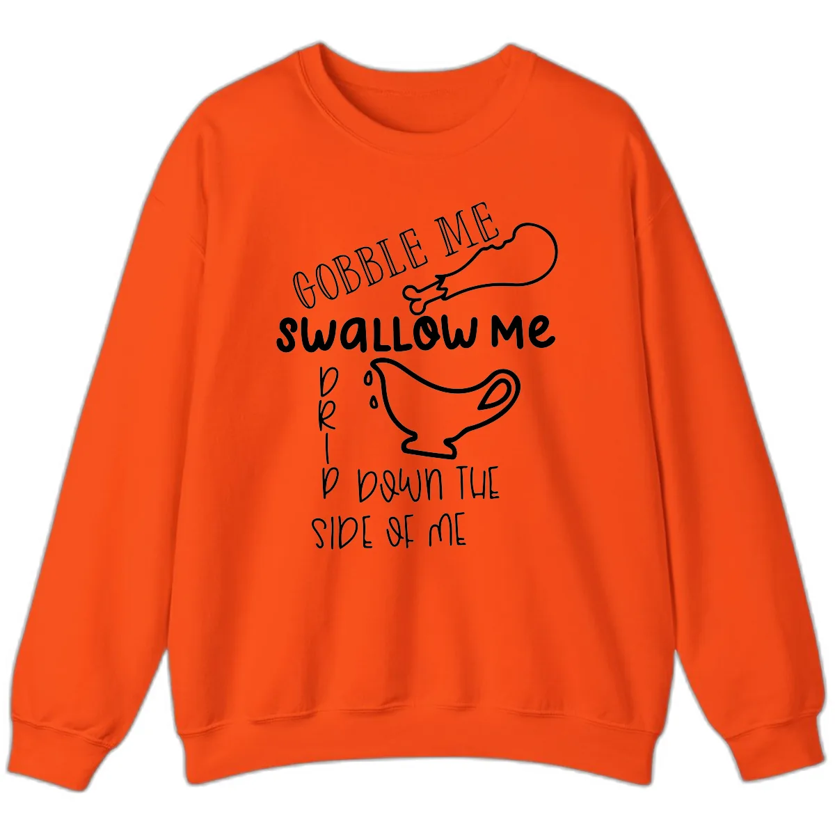 Gobble Me Swallow Me Gravy Me Down Sweatshirt in Orange