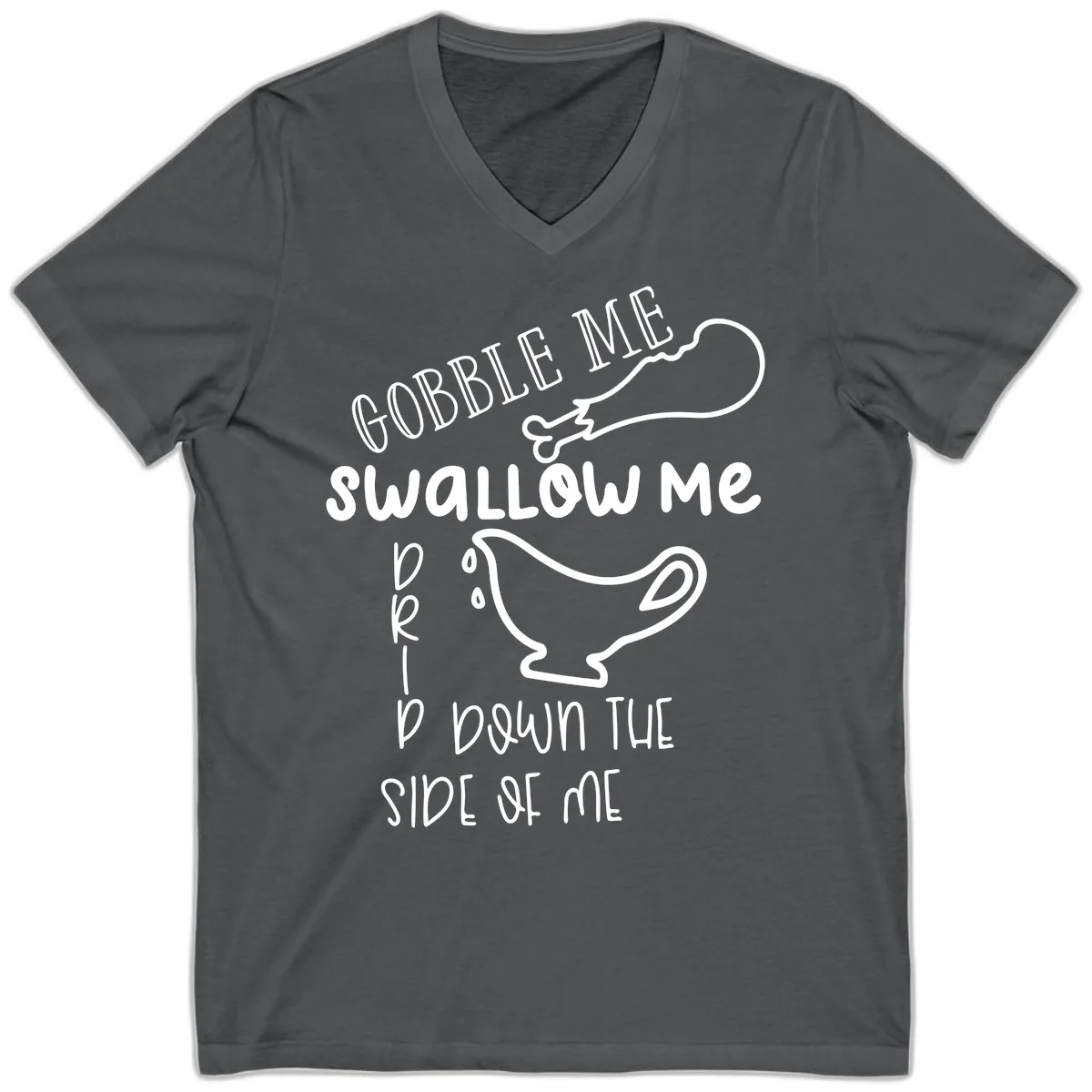 Gobble Me Swallow Me Gravy Me Down V-Neck in Asphalt