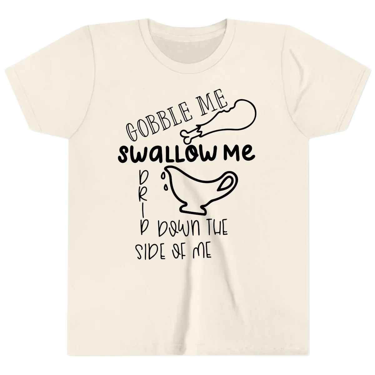 Gobble Me Swallow Me Gravy Me Down Youth T-Shirt in Natural