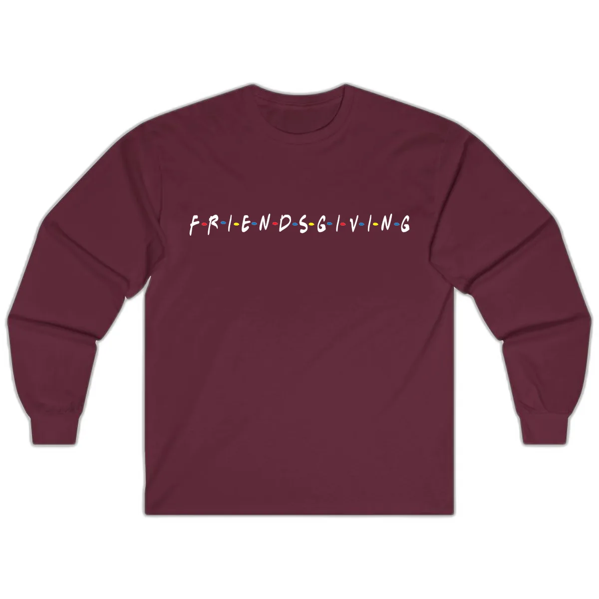 Friendsgiving Themed Typography Long Sleeve in Maroon