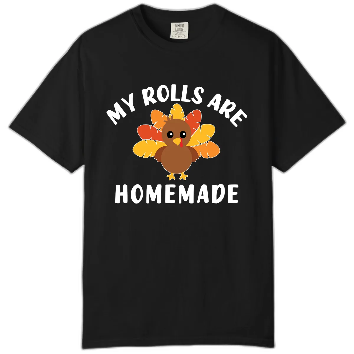 My Rolls Are Homemade Turkey Design Comfort Color in Black