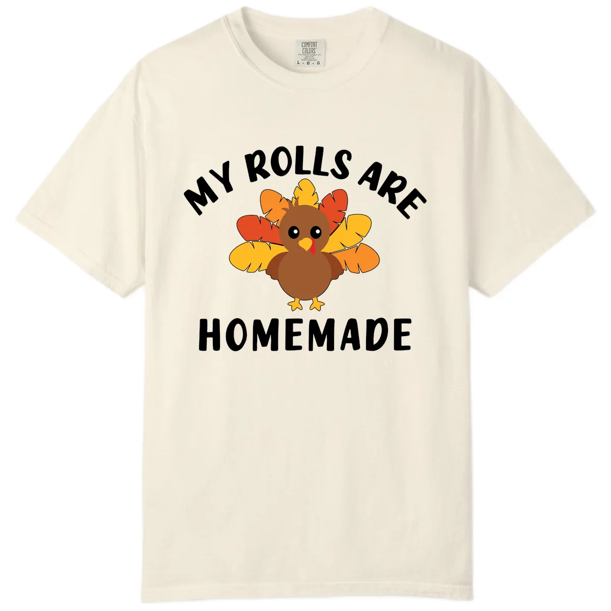 My Rolls Are Homemade Turkey Design Comfort Color in Ivory