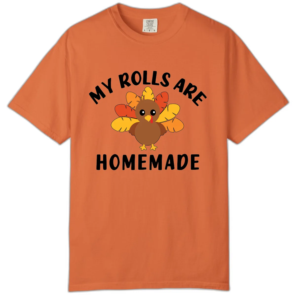 My Rolls Are Homemade Turkey Design Comfort Color in Burnt Orange