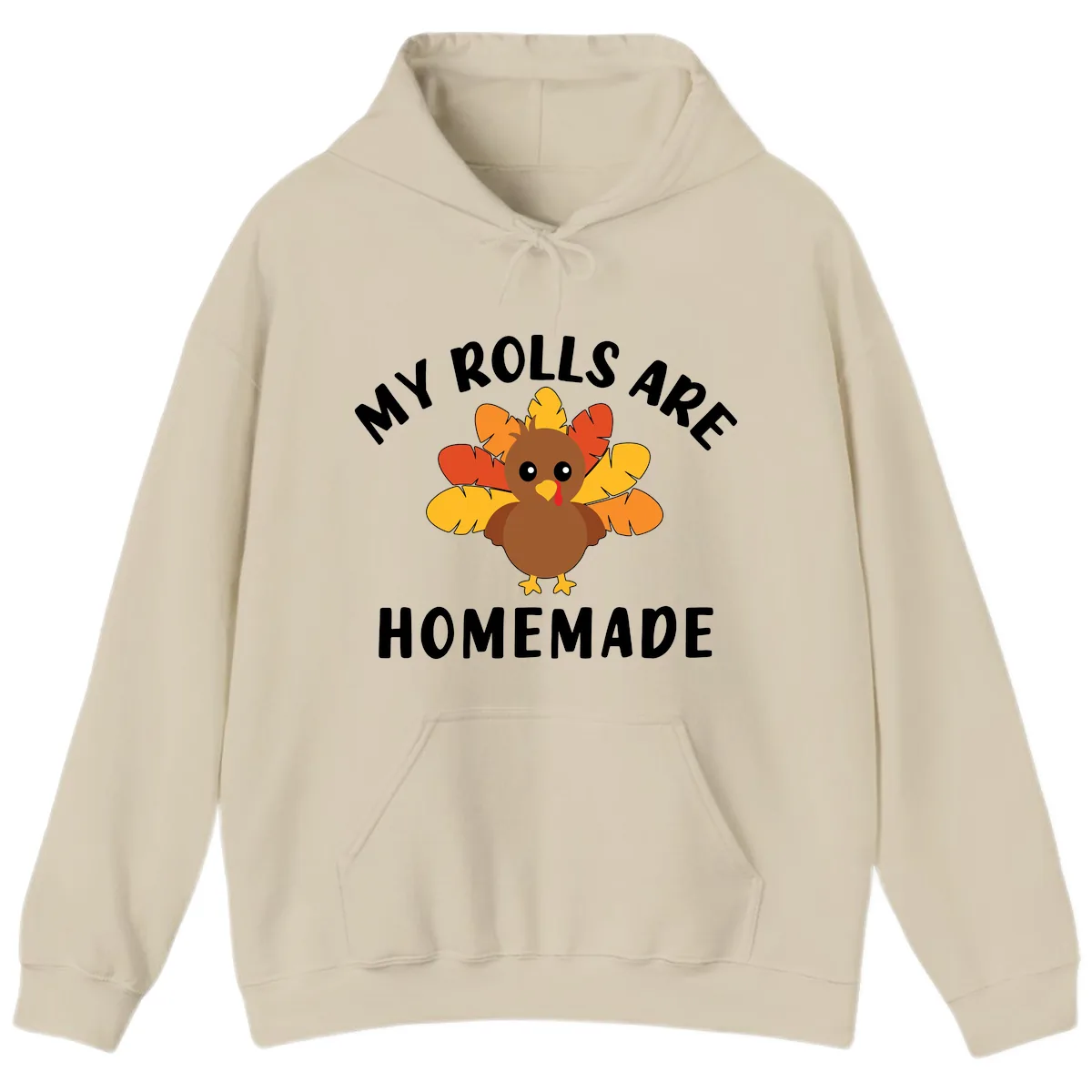 My Rolls Are Homemade Turkey Design Hoodie in Sand
