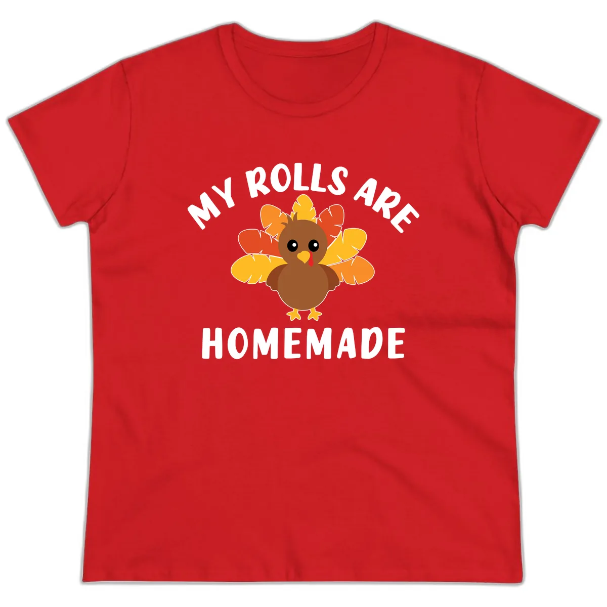 My Rolls Are Homemade Turkey Design Ladies Tee in Red