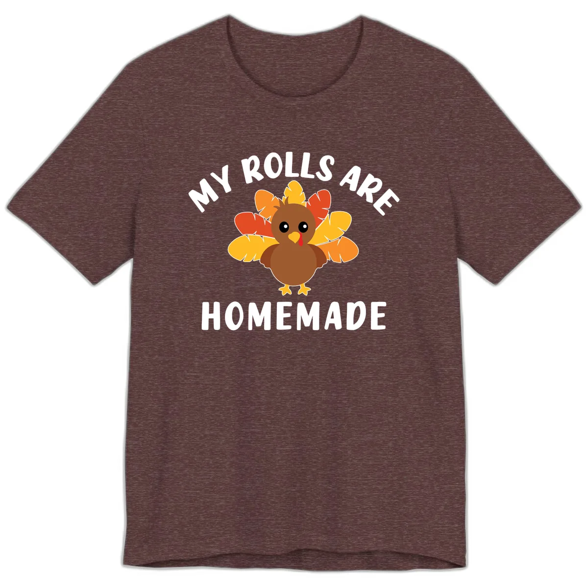 My Rolls Are Homemade Turkey Design Premium T-Shirt in Heather Maroon