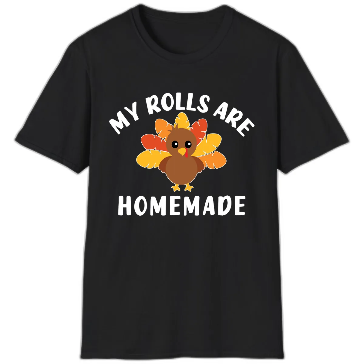 My Rolls Are Homemade Turkey Design T-Shirt in Black