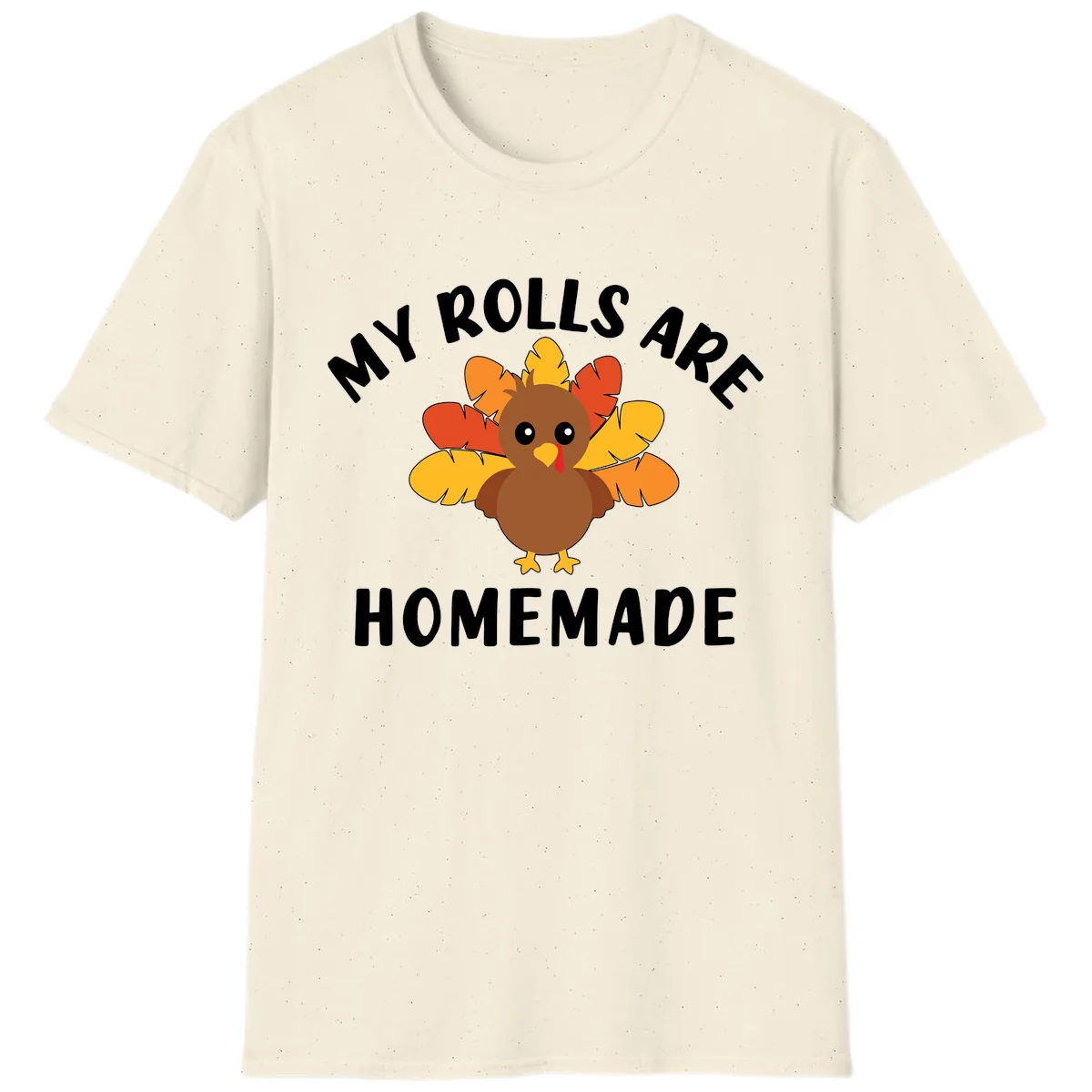 My Rolls Are Homemade Turkey Design T-Shirt in Natural