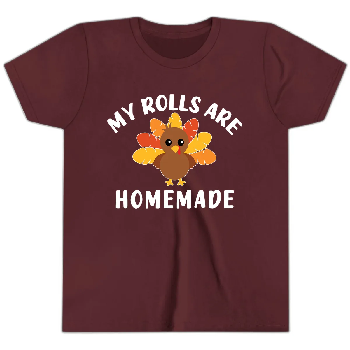 My Rolls Are Homemade Turkey Design Youth T-Shirt in Maroon