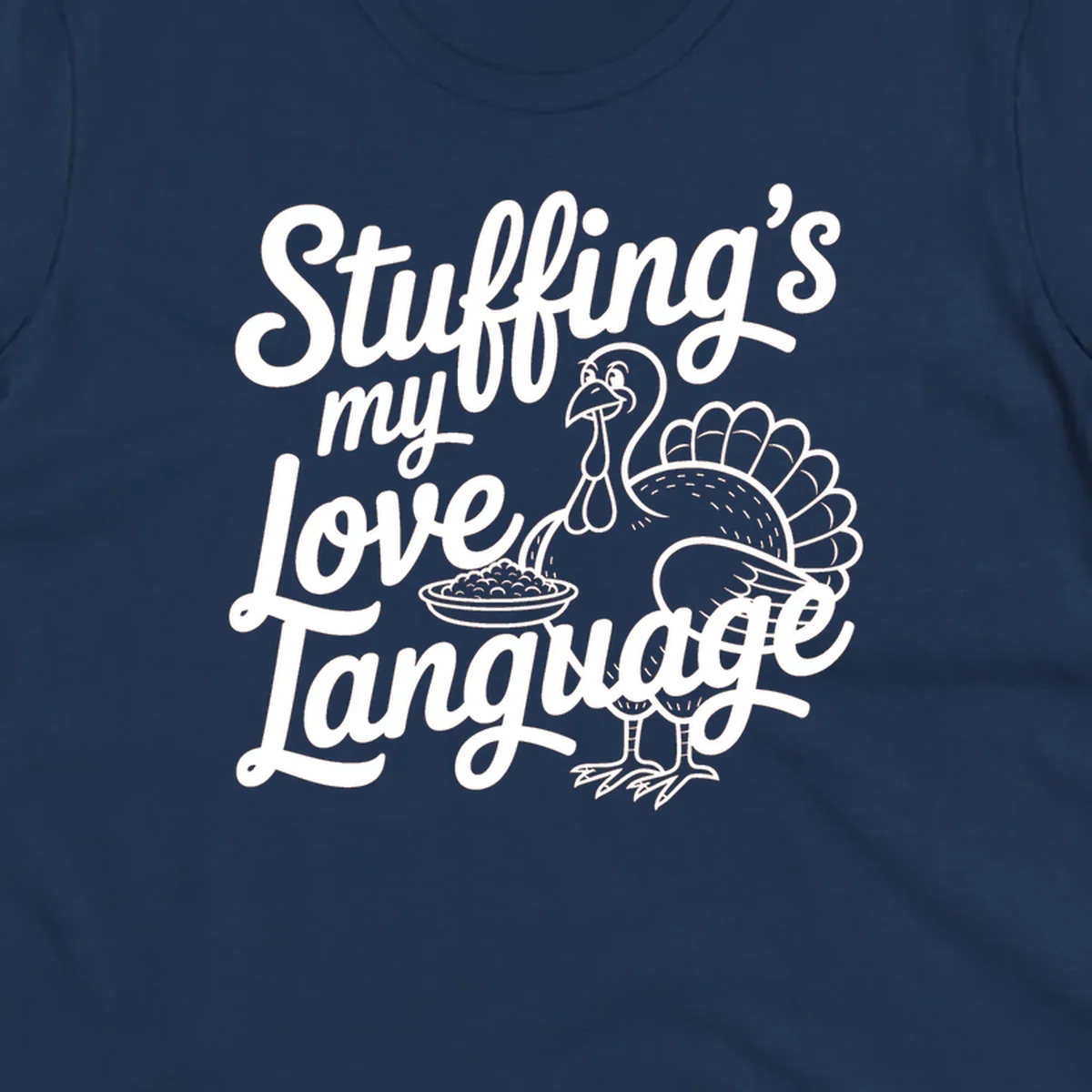Stuffing's my love language Thanksgiving turkey illustration with text.