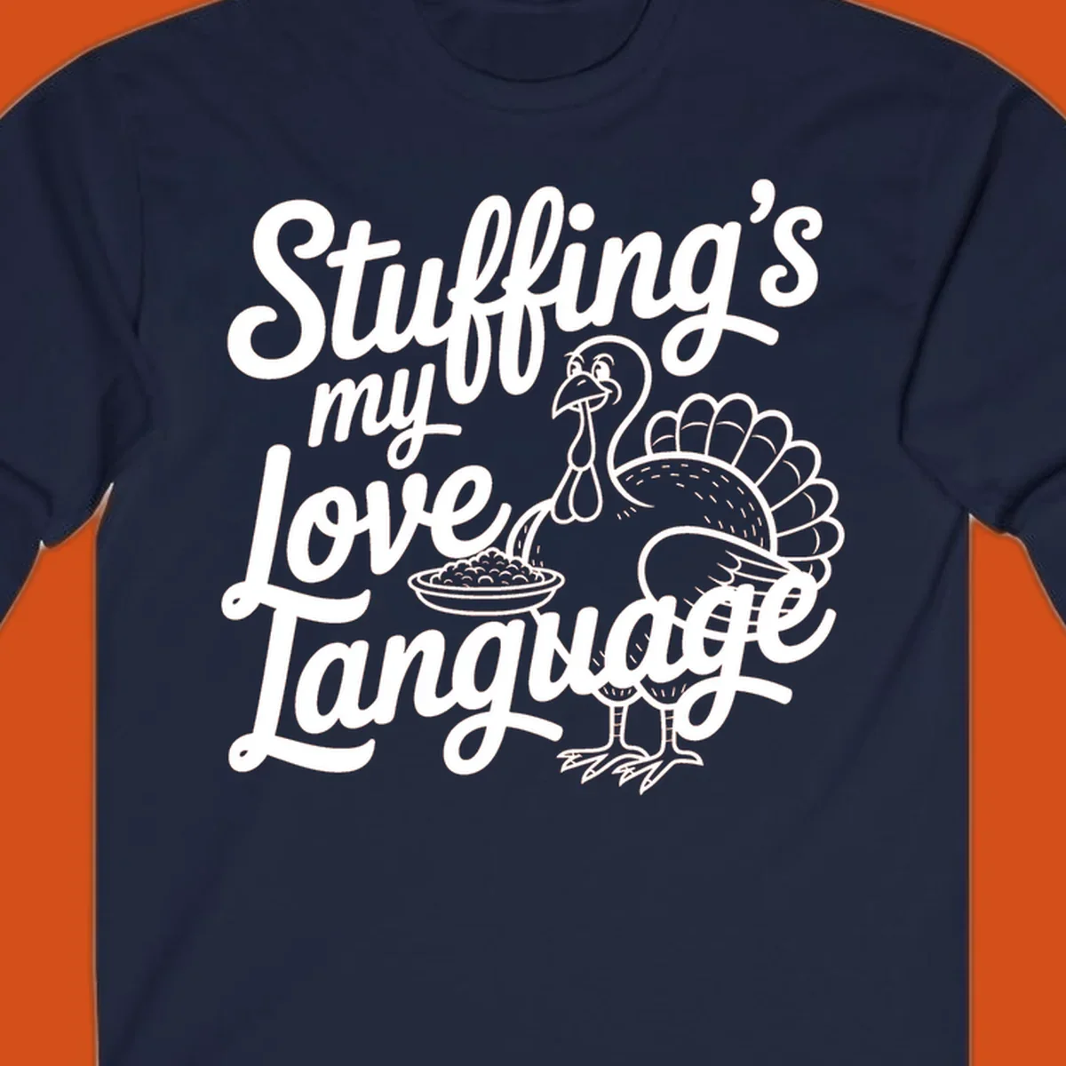 Stuffing's my love language Thanksgiving turkey illustration with text.