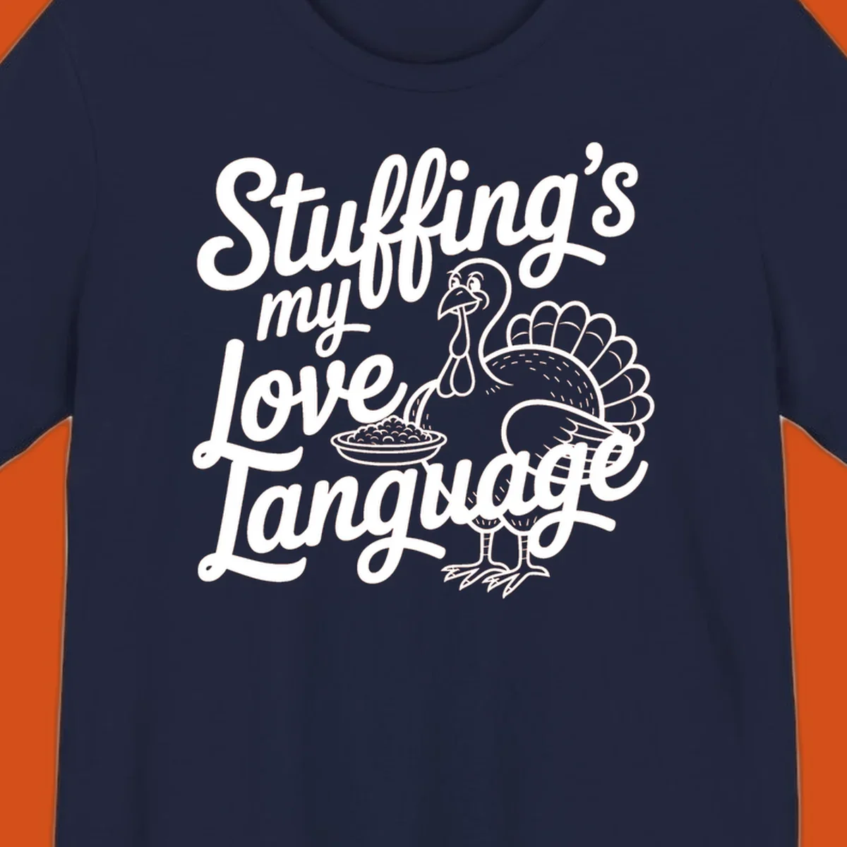 Stuffing's my love language Thanksgiving turkey illustration with text.