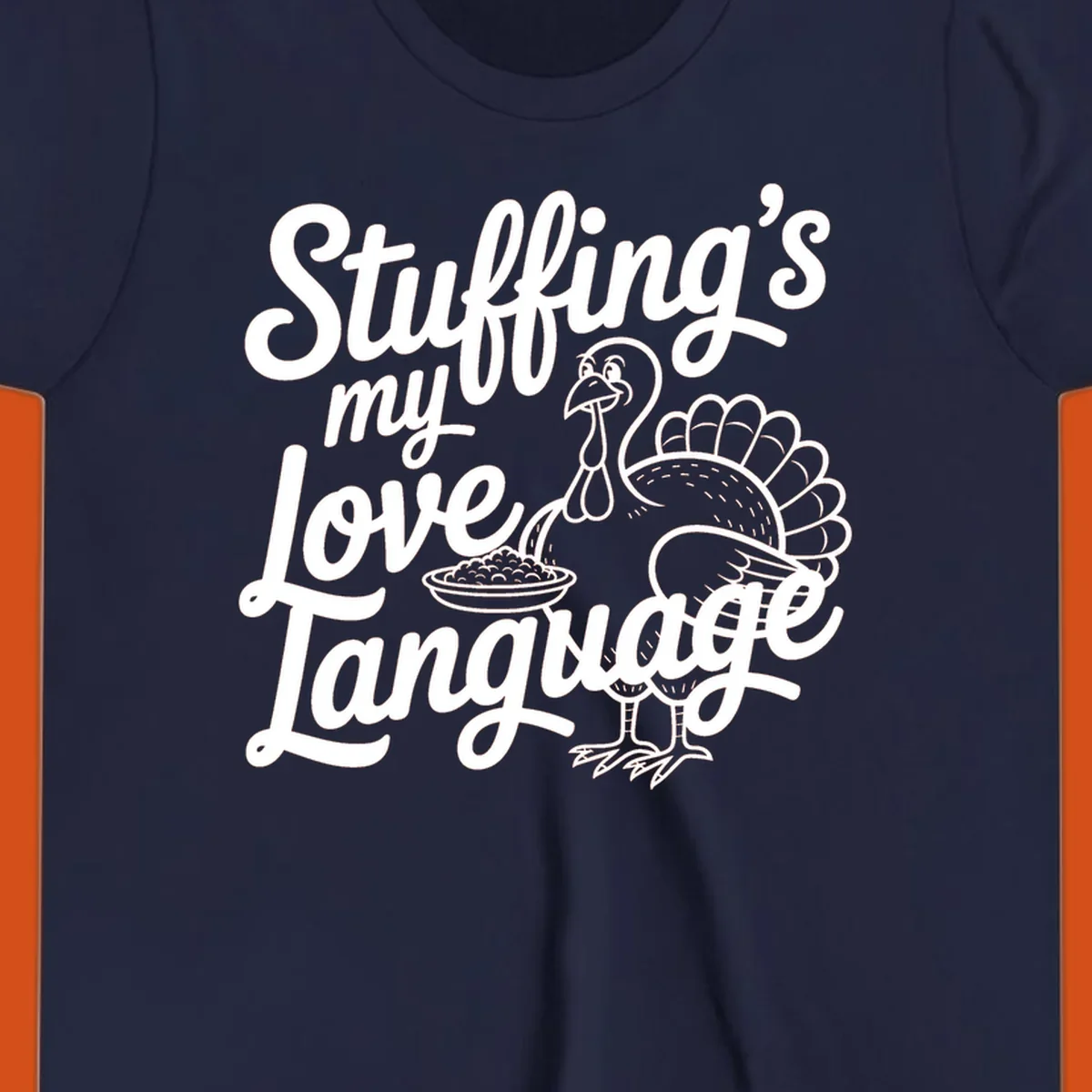 Stuffing's my love language Thanksgiving turkey illustration with text.