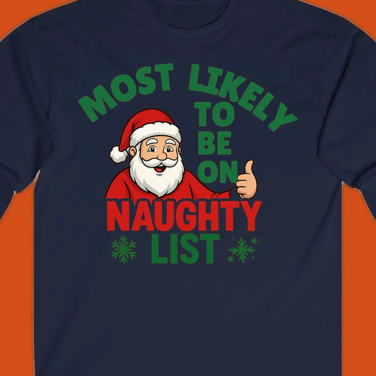 Santa Claus giving a thumbs up with text: Most Likely To Be On Naughty List. Funny Christmas design.