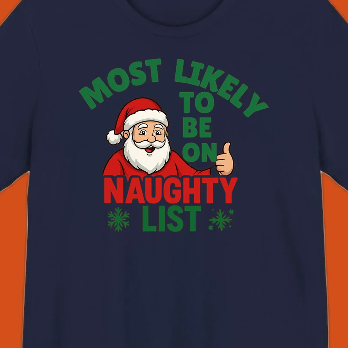 Santa Claus giving a thumbs up with text: Most Likely To Be On Naughty List. Funny Christmas design.