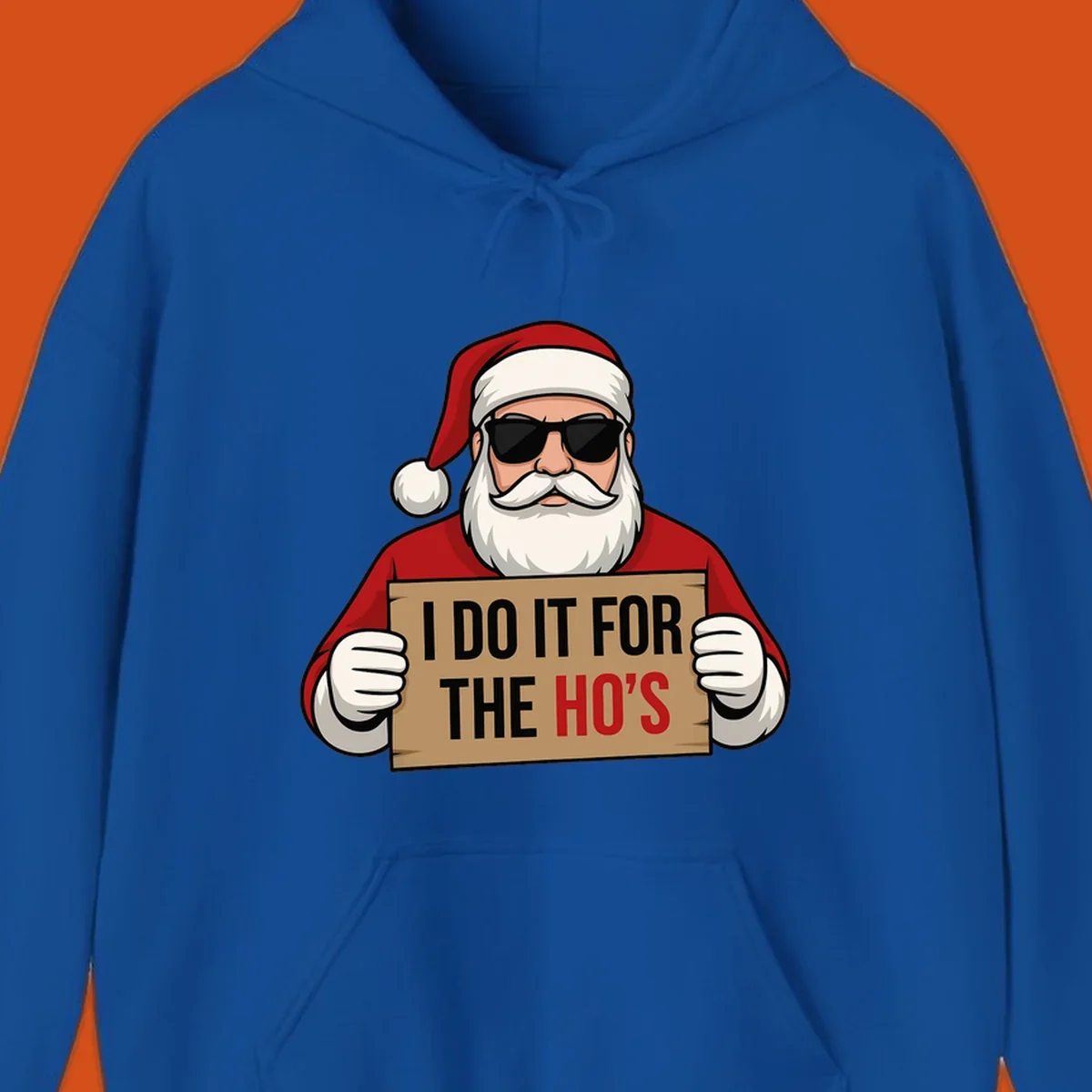 Illustration of Santa Claus wearing sunglasses and holding a sign that says 'I DO IT FOR THE HO'S'.