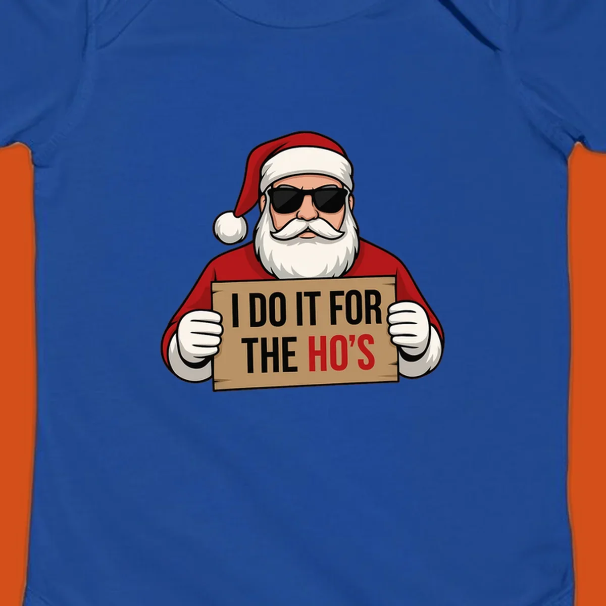 Illustration of Santa Claus wearing sunglasses and holding a sign that says 'I DO IT FOR THE HO'S'.