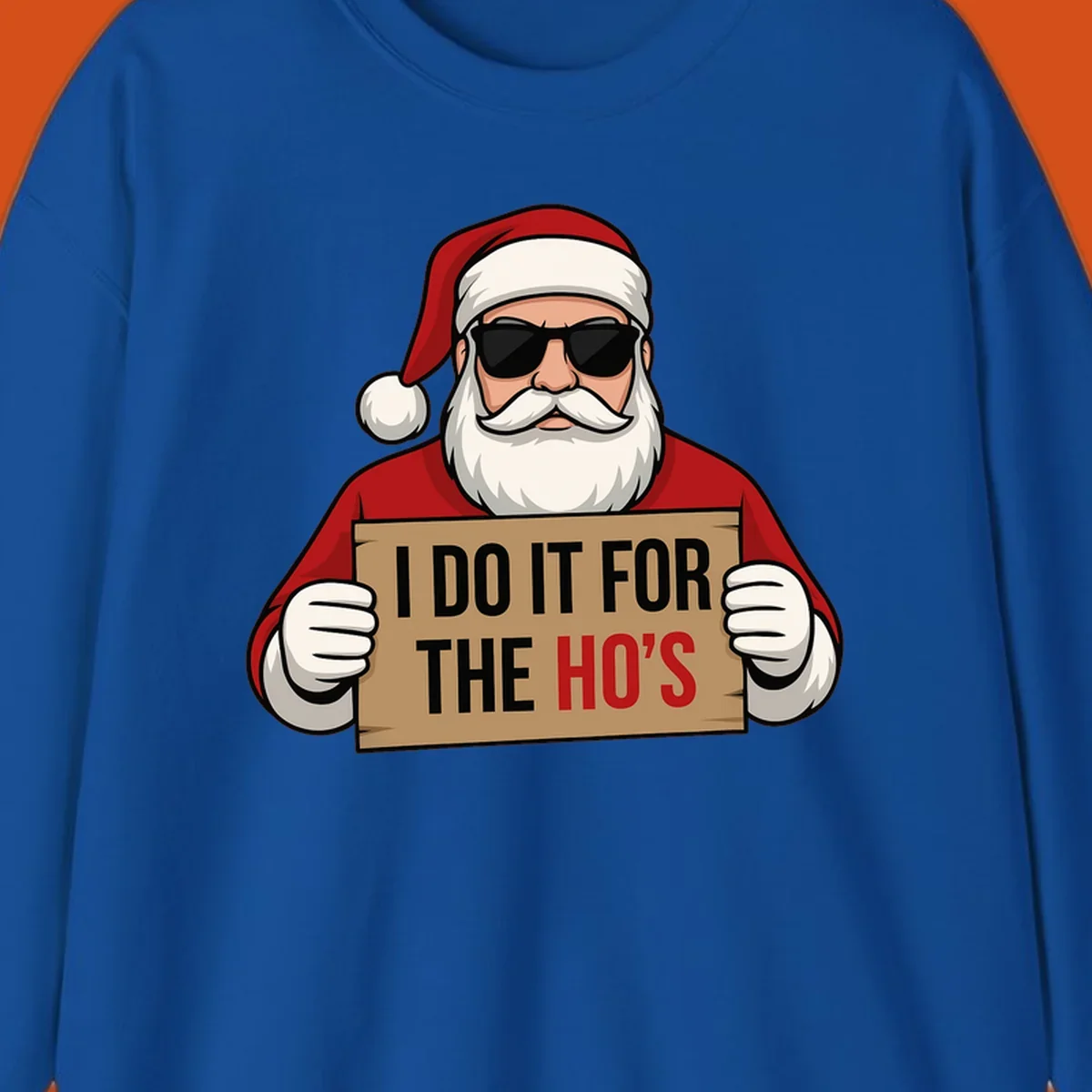 Illustration of Santa Claus wearing sunglasses and holding a sign that says 'I DO IT FOR THE HO'S'.