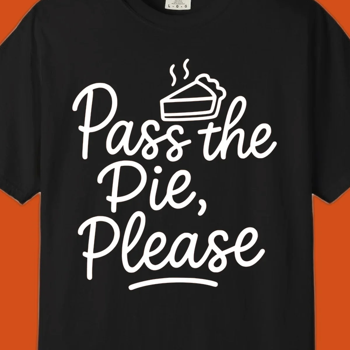 Pass the Pie Please text with pie illustration, Thanksgiving theme.