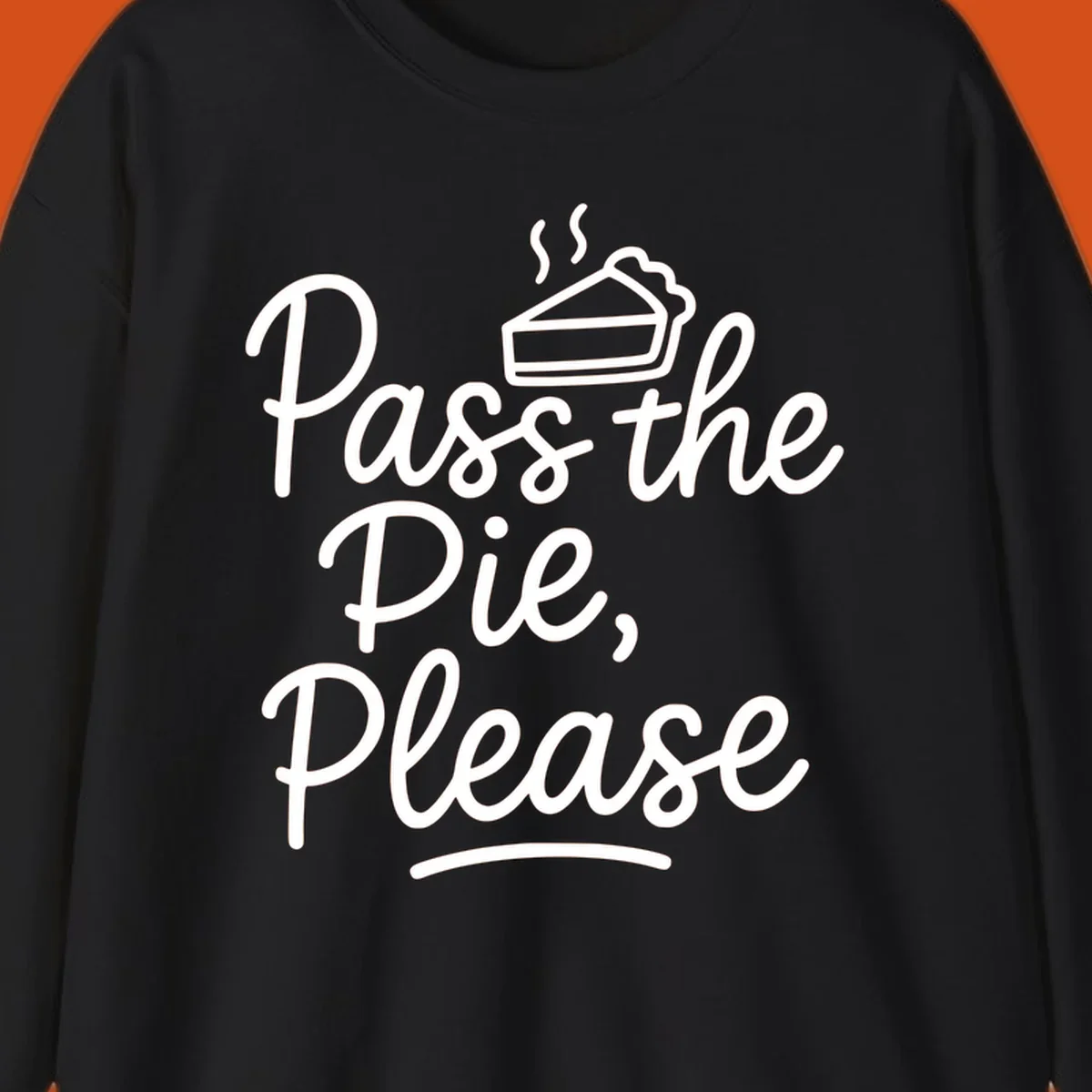 Pass the Pie Please text with pie illustration, Thanksgiving theme.