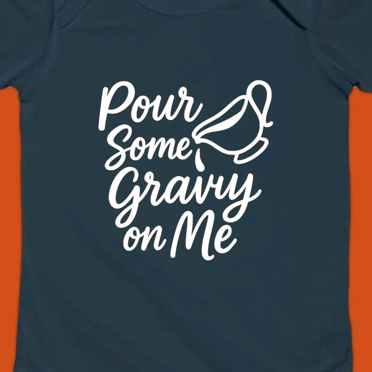 Pour Some Gravy On Me text and gravy boat illustration.