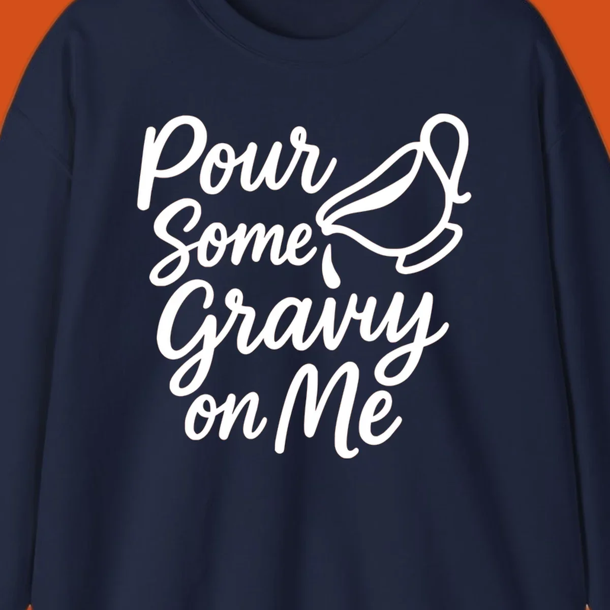 Pour Some Gravy On Me text and gravy boat illustration.