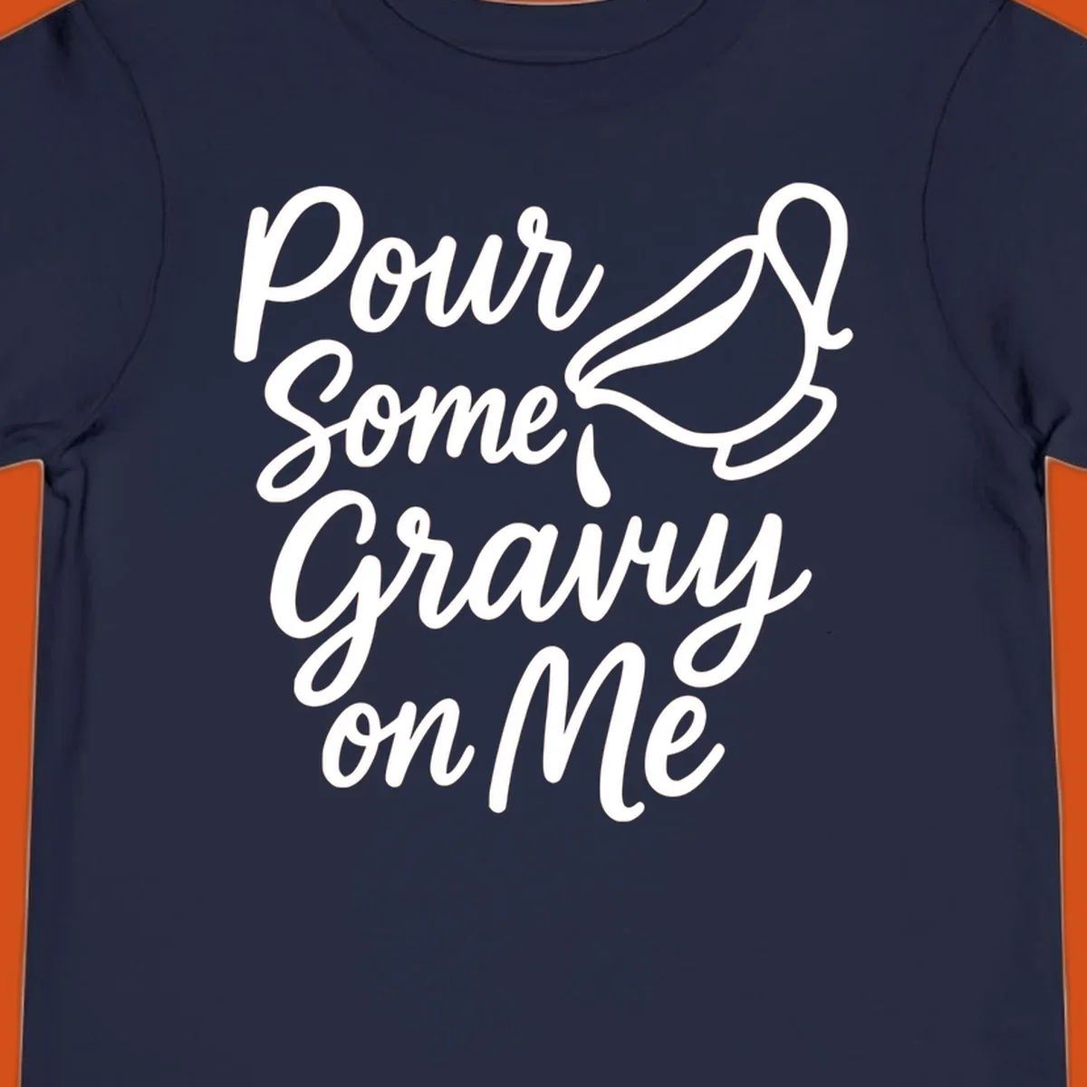 Pour Some Gravy On Me text and gravy boat illustration.