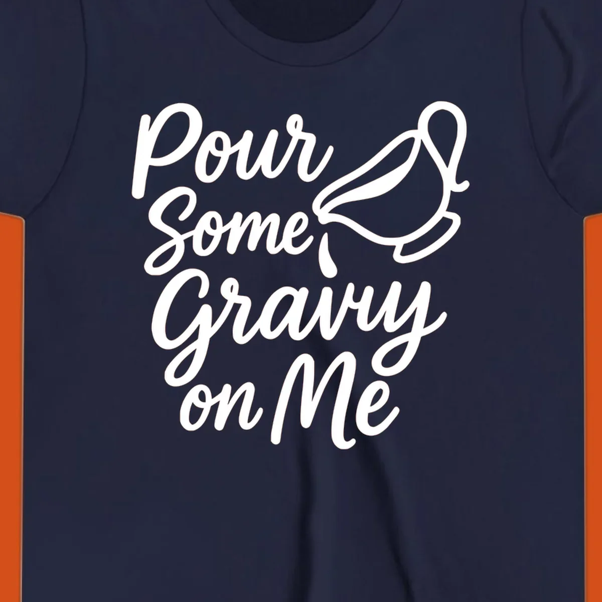 Pour Some Gravy On Me text and gravy boat illustration.