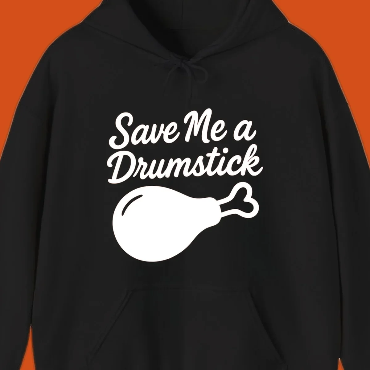 Save me a drumstick thanksgiving graphic with text and chicken drumstick illustration