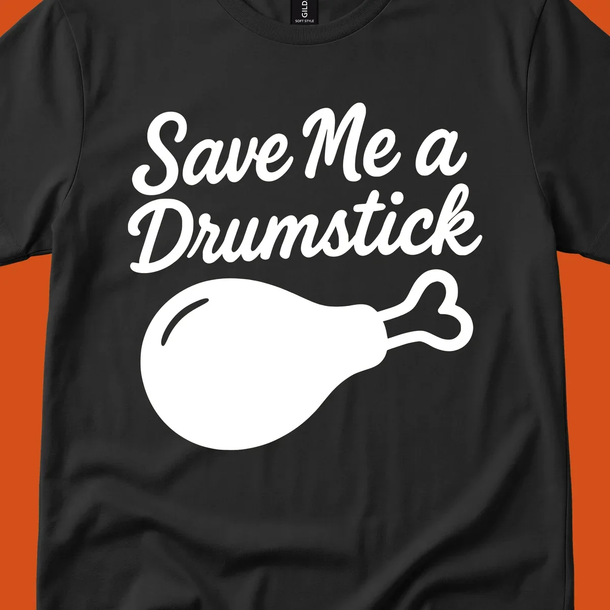Save me a drumstick thanksgiving graphic with text and chicken drumstick illustration