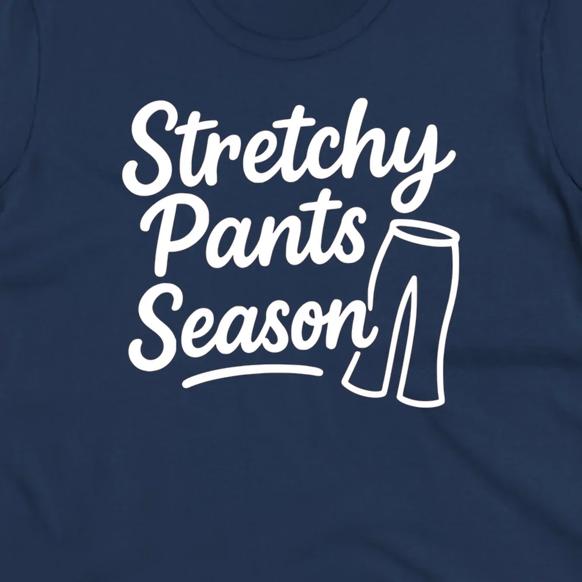 Stretchy Pants Season typography with pants illustration on dark background.