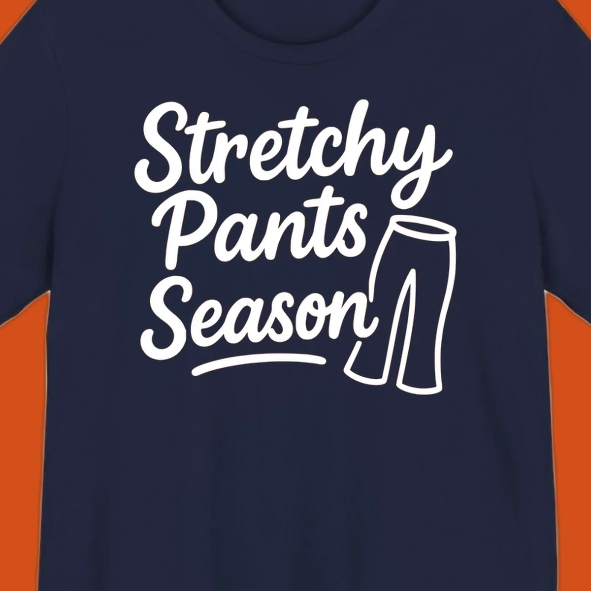 Stretchy Pants Season typography with pants illustration on dark background.