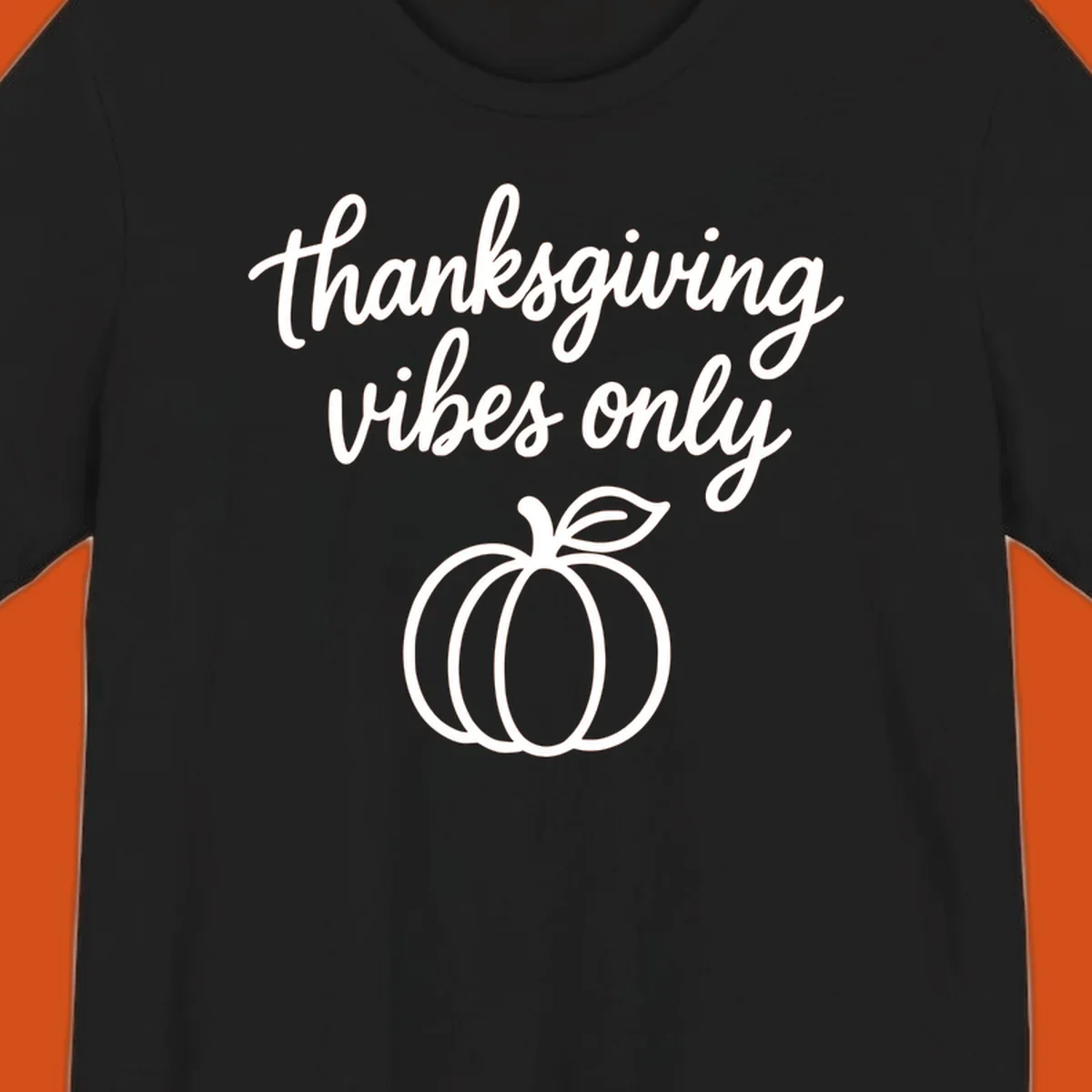 Thanksgiving vibes only text with a pumpkin graphic. Thanksgiving-vibes-only.