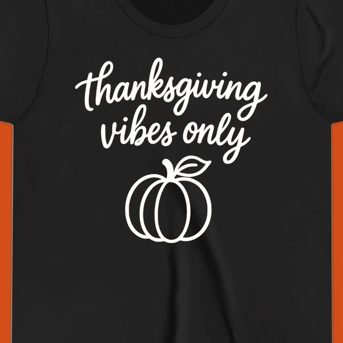 Thanksgiving vibes only text with a pumpkin graphic. Thanksgiving-vibes-only.