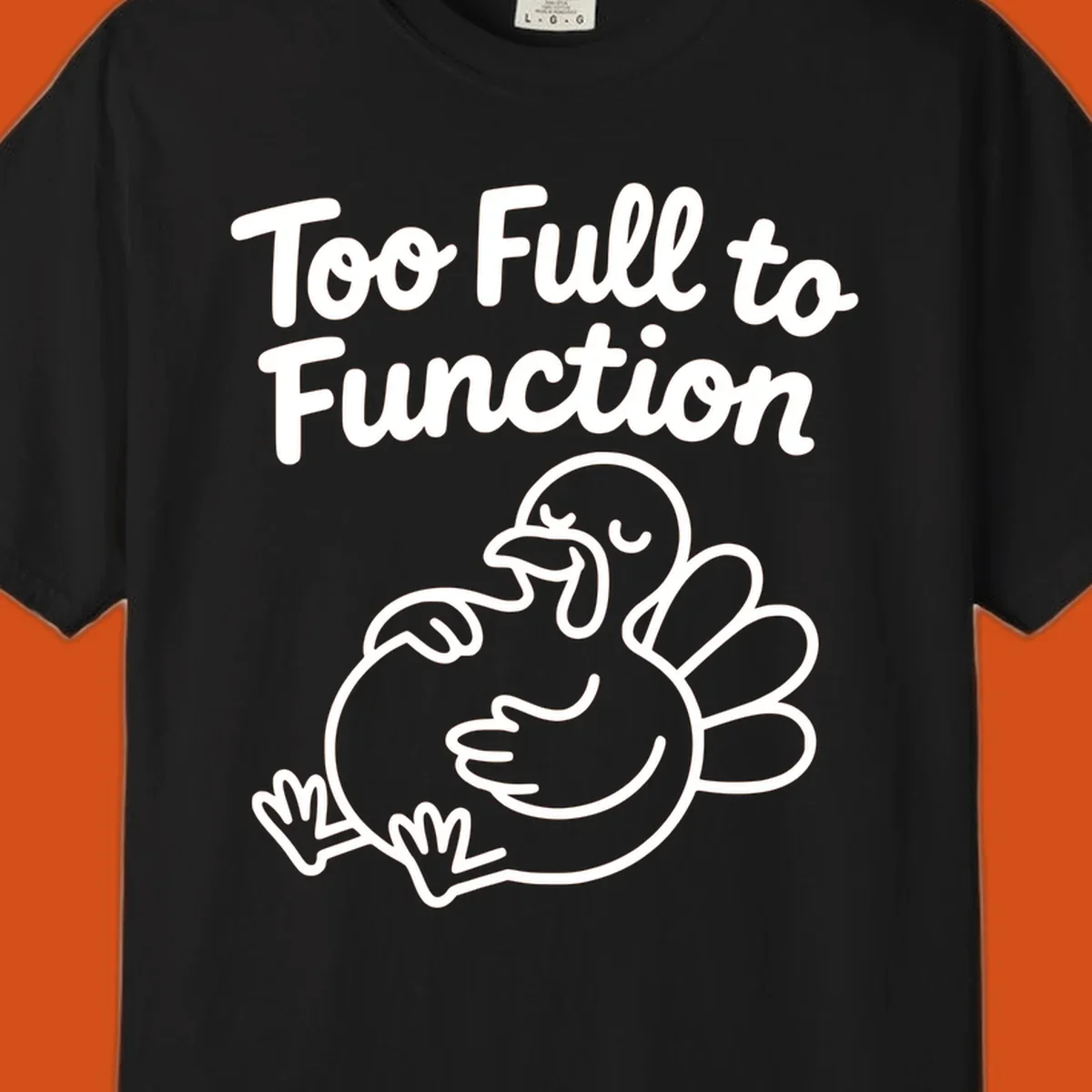 Too full to function turkey graphic with text.