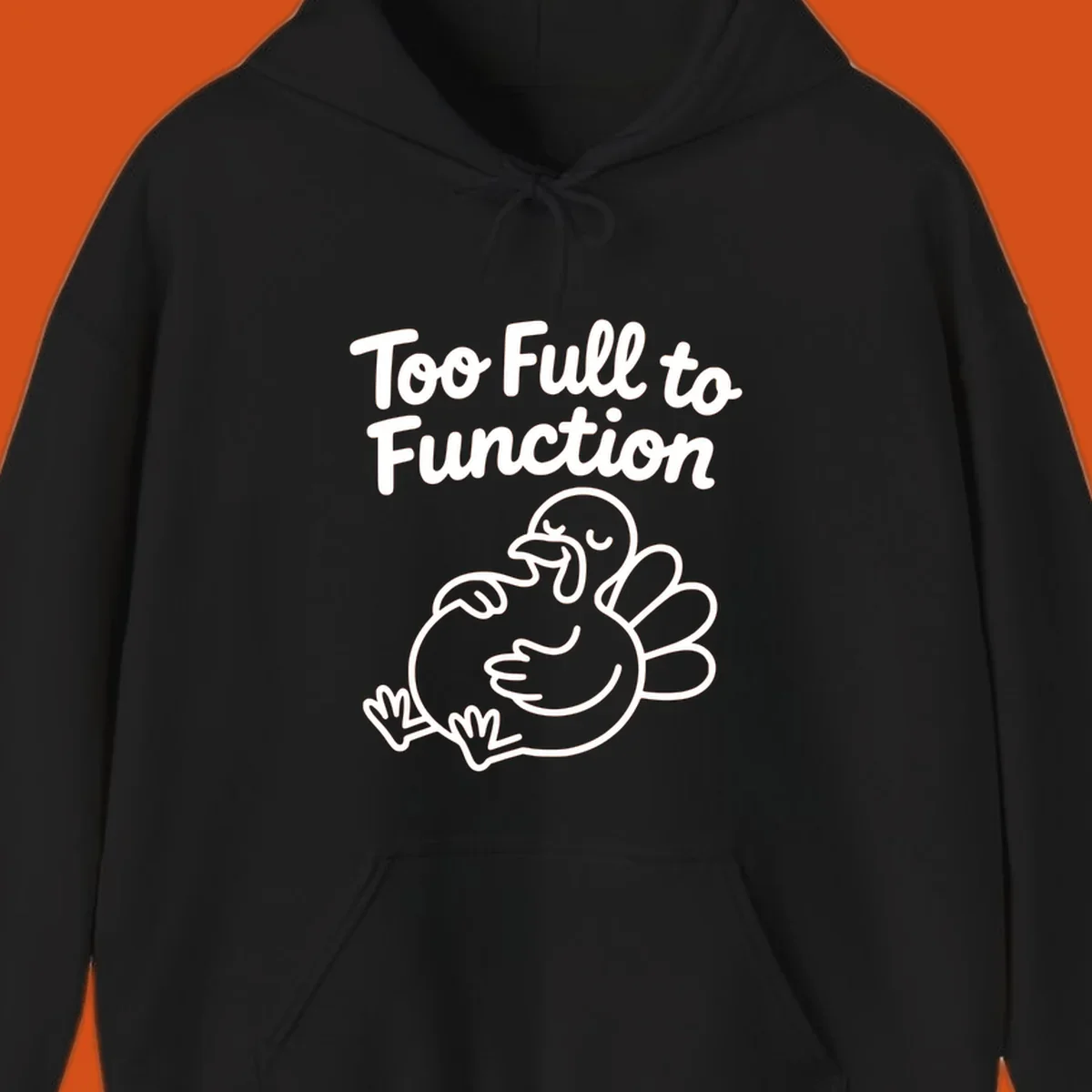 Too full to function turkey graphic with text.