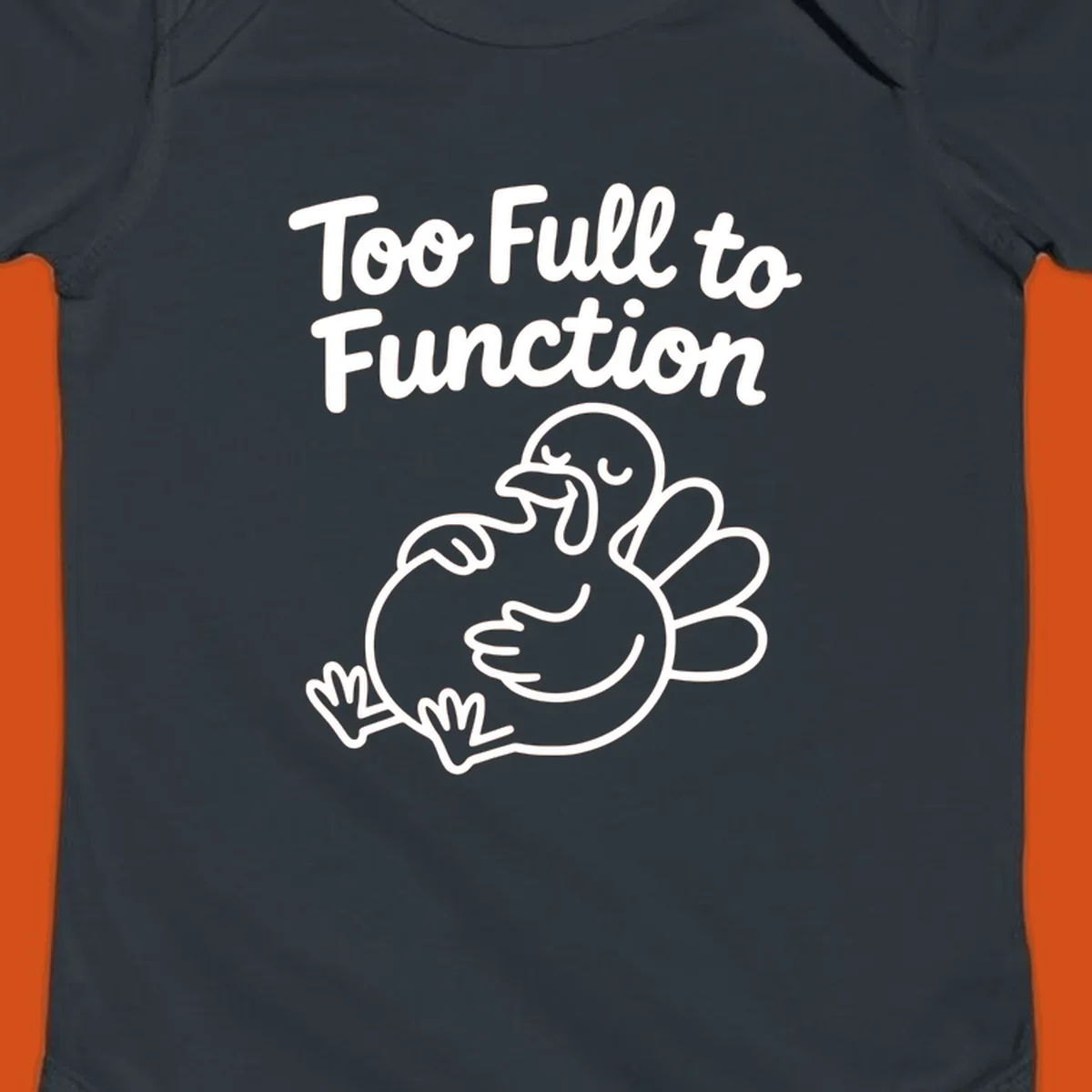 Too full to function turkey graphic with text.