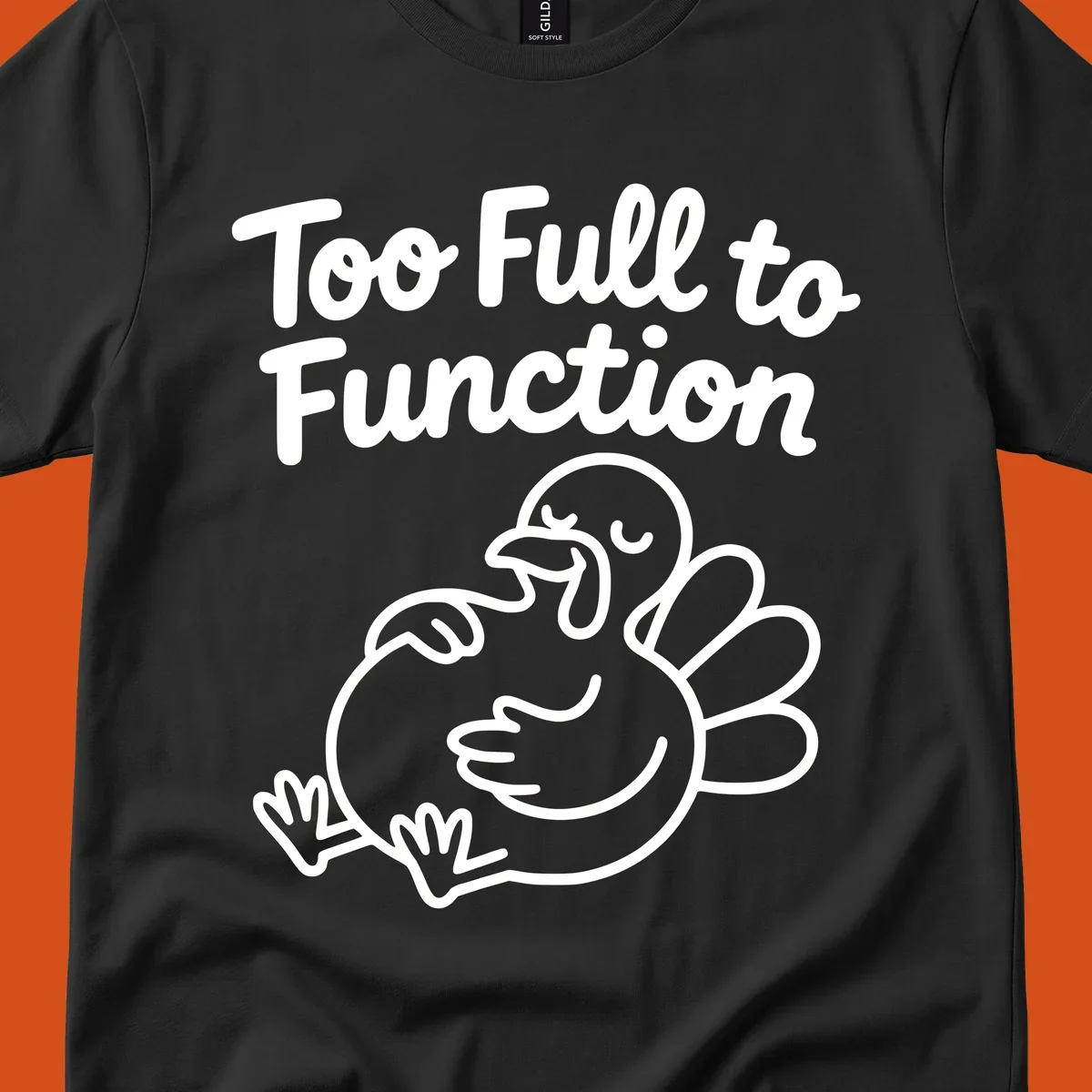 Too full to function turkey graphic with text.