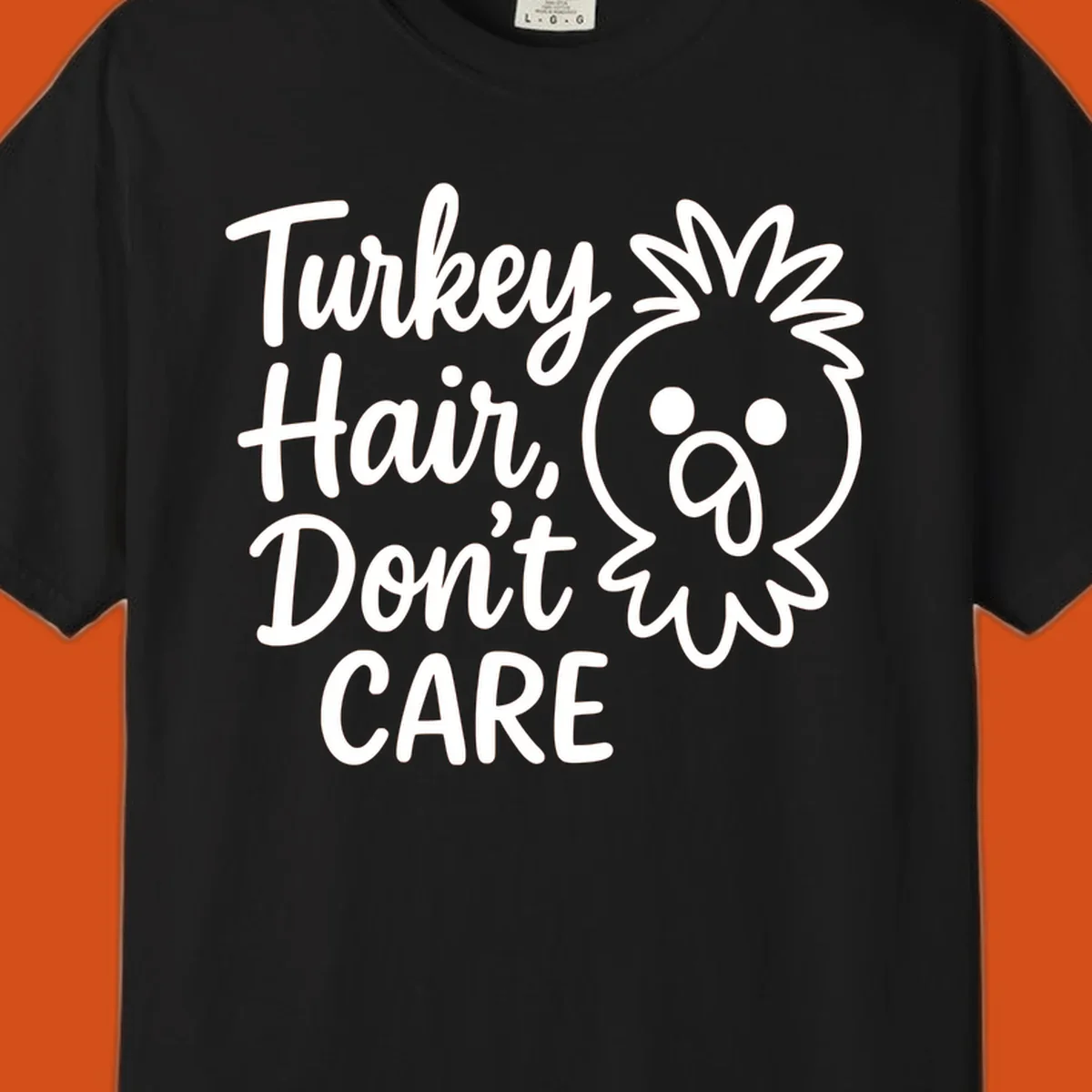 Turkey Hair Don't Care phrase with a cartoon turkey chick illustration