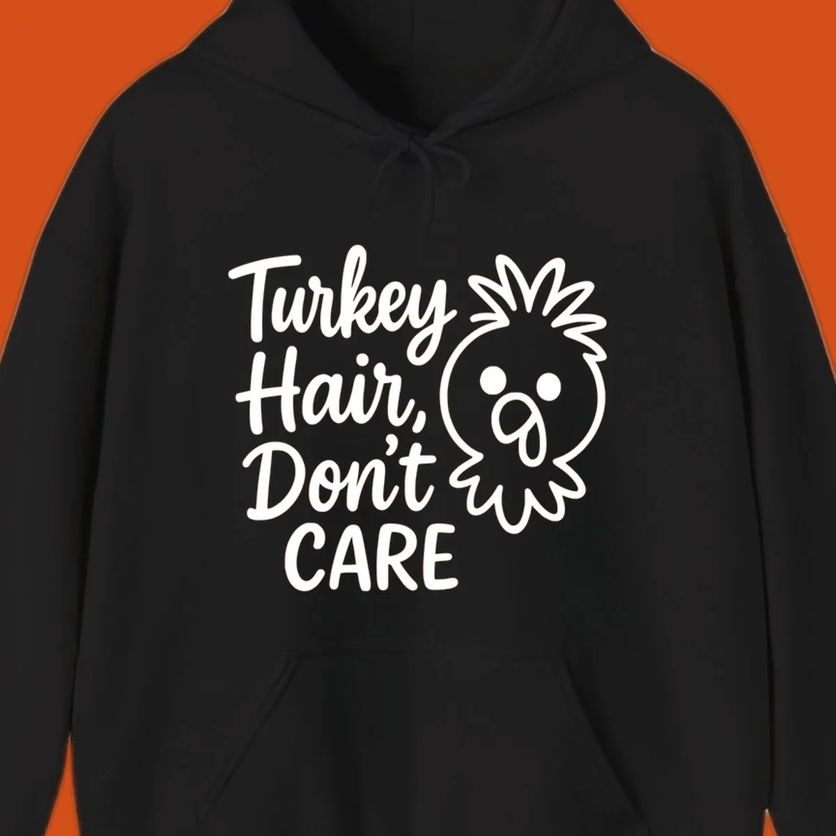 Turkey Hair Don't Care phrase with a cartoon turkey chick illustration