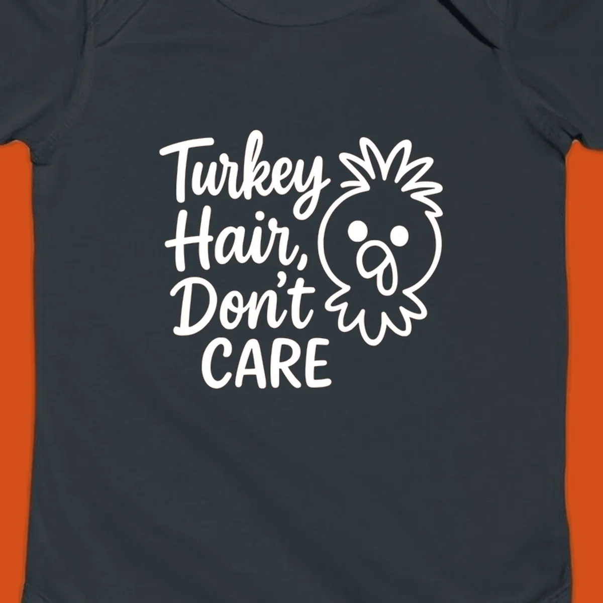 Turkey Hair Don't Care phrase with a cartoon turkey chick illustration