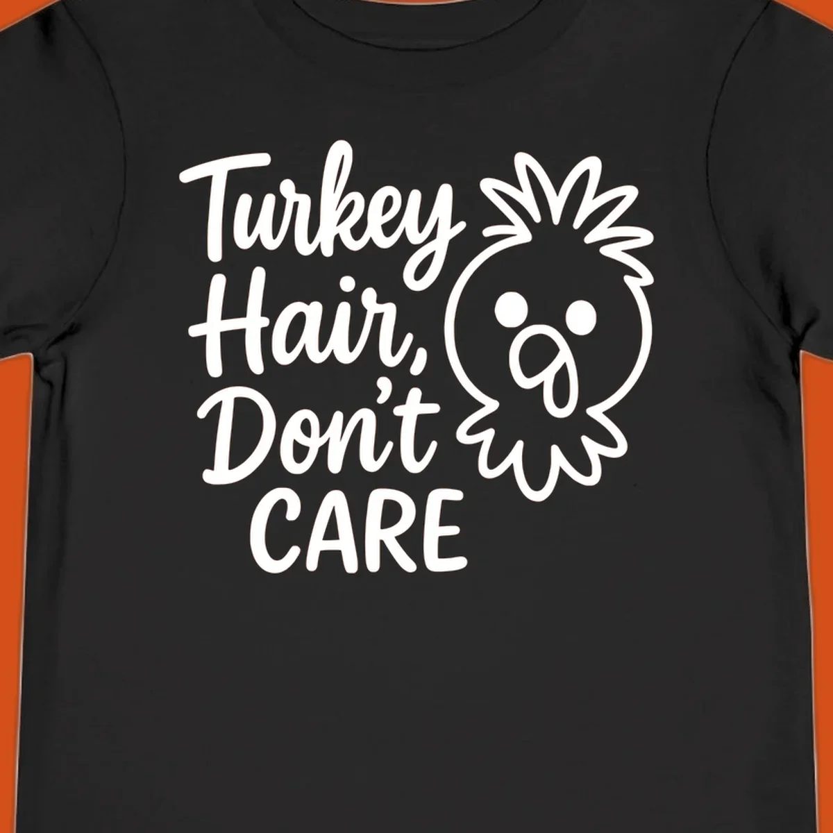 Turkey Hair Don't Care phrase with a cartoon turkey chick illustration