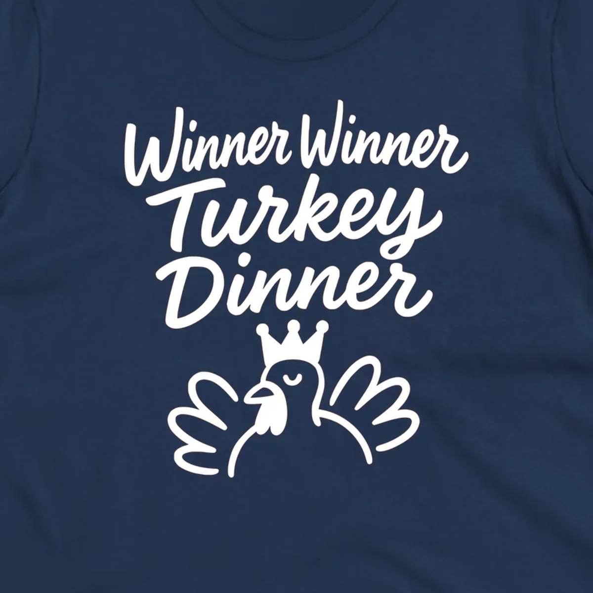 Winner winner turkey dinner text with a crowned turkey illustration.